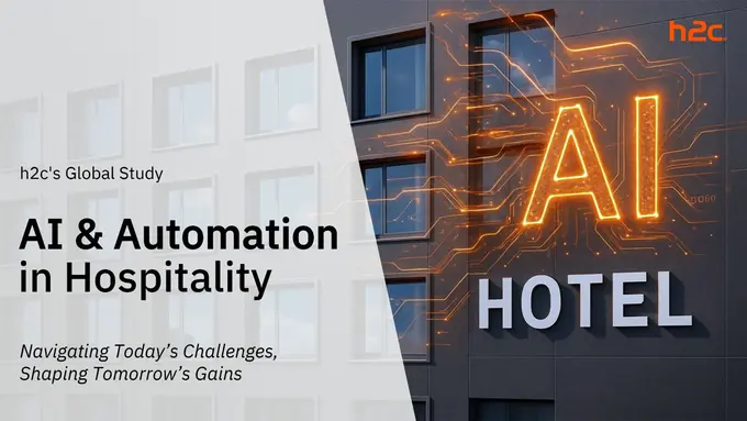 h2c Unveils Landmark Global Study on AI & Automation in Hospitality