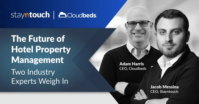 What Lies Ahead for the Future of Hotel Property Management? Two Industry Experts Weigh In