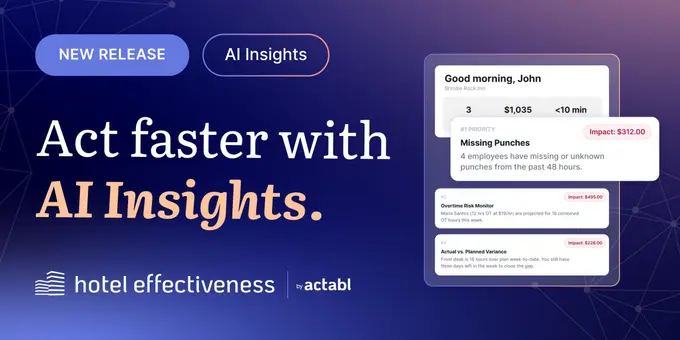 Actabl’s AI Insights Cut Overtime Share of Hours by 13% Across 100-plus Hotels