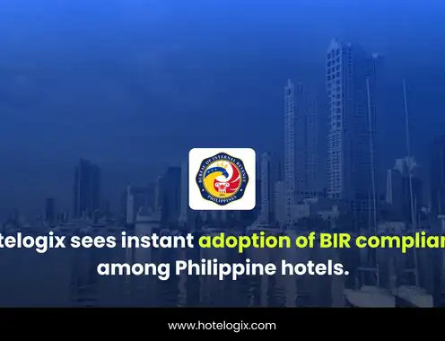 Hotelogix sees instant adoption of BIR compliance among Philippine hotels