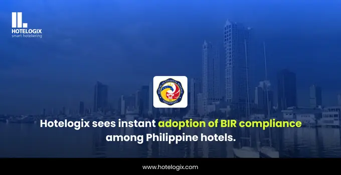 Hotelogix sees instant adoption of BIR compliance among Philippine hotels