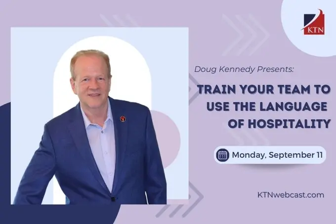 Doug Kennedy Announces Next Topic In His Webcast Training Series: Train Your Team To Use The Language of Hospitality