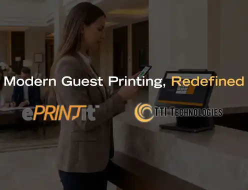 TTI Technologies Named The North American Hospitality Preferred Provider for ePRINTit™ Mobile Printing Solutions