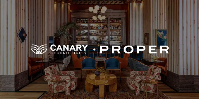 Proper Hospitality Selects Canary Technologies to Modernize the Guest Journey