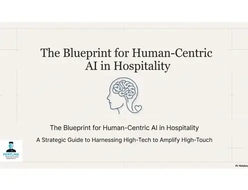 The Blueprint for Human-Centric Al in Hospitality: A Strategic Guide to Harnessing High-Tech to Amplify High-Touch