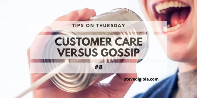 Customer Care Versus Gossip