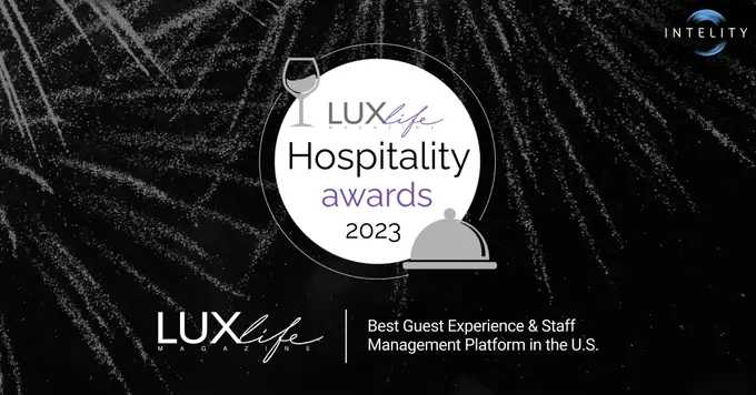 INTELITY Named Best Guest Experience & Staff Management Platform in the U.S. from LUXlife Hospitality Awards 2023