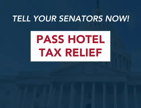 AHLA rallies industry in support of hotel tax relief