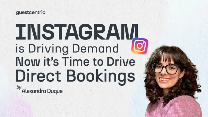 Instagram is Driving Demand. Now it's Time to Drive Direct Bookings