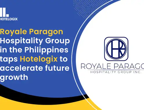 Royale Paragon Hospitality Group in the Philippines taps Hotelogix to accelerate future growth