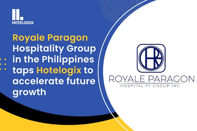 Royale Paragon Hospitality Group in the Philippines taps Hotelogix to accelerate future growth