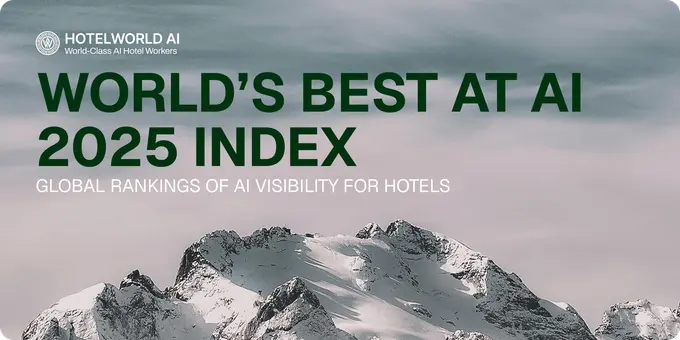 AI Is now How Travellers Find Hotels Hotelworld AI Launches Worlds Best at AI Index the Study Shows Whos Winning and Whos Invisible in the Age of AI