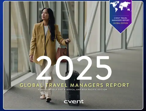 Cvent Global Travel Managers Report Reveals 91% Manage Both Business Travel and Meetings