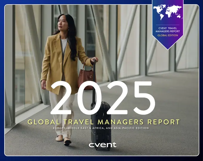 Cvent Global Travel Managers Report Reveals 91% Manage Both Business Travel and Meetings