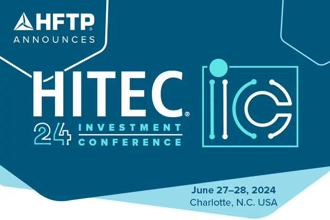 HFTP Announces Inaugural Technology Investment Conference: HITEC-IC, Co-located with HITEC 2024