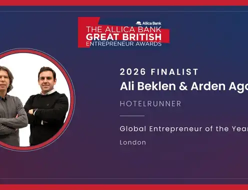 HotelRunner Founders Arden Agopyan and Ali Beklen Shortlisted for Global Entrepreneur of the Year at The Allica Bank Great British Entrepreneur Awards