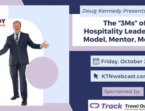 Doug Kennedy’s Next Staff Training Webcast: The “3Ms” of Hospitality Leadership: Model, Mentor, Measure