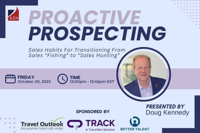Doug Kennedy Announces Next Topic In His Webcast Training Series: Proactive Prospecting: Meet Your Hotel