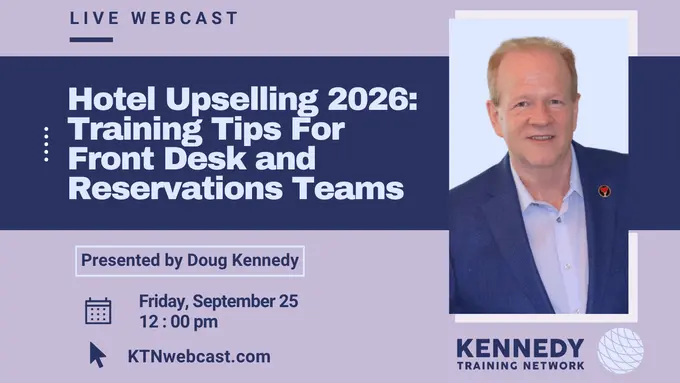 Doug Kennedy’s Next Staff Training Webcast: Hotel Upselling 2026: Training Tips For Front Desk and Reservations Teams