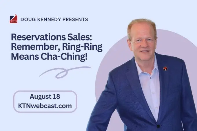 Doug Kennedy Announces Next Topic In His Webcast Training Series: Reservations Sales: Remember, Ring-Ring Means Cha-Ching!