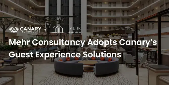 Mehr Consultancy Selects Canary to Elevate Guest Service and Drive Revenue