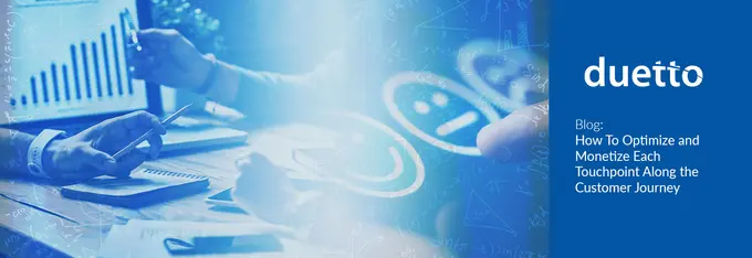 How To Optimize & Monetize Each Touchpoint Along the Customer Journey