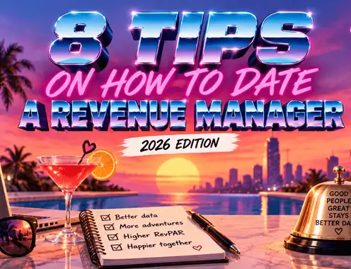 8 Tips on how to date a Revenue Manager ... The 2026 Edition