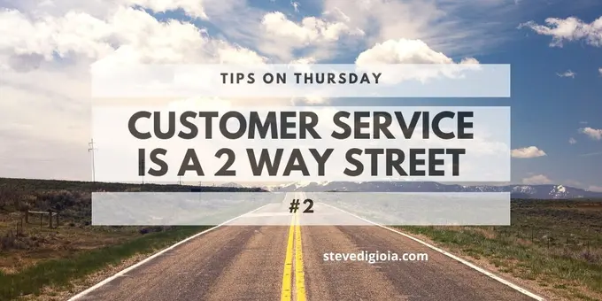 Customer Service is a 2-Way Street