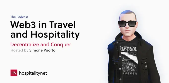 Introducing Hospitality Net Podcast Series: 'Web3 in Travel and Hospitality', a Hospitality Net Originals