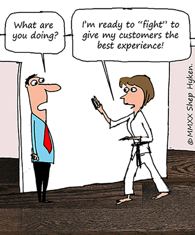 Would You Fight To Make Your Customers Happy?