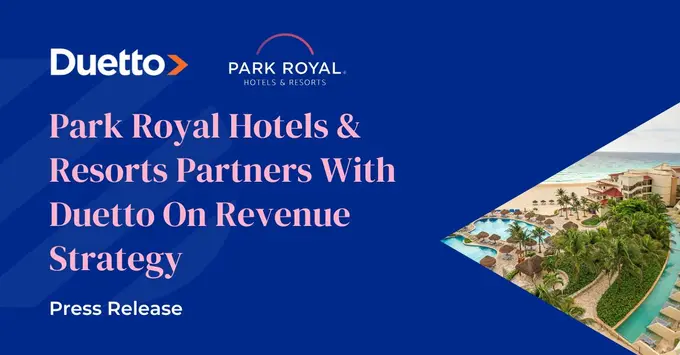 Park Royal Hotels & Resorts Partners With Duetto On Revenue Strategy