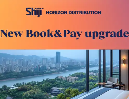 Shiji Enhances Book&Pay Marketplace to Accelerate Connectivity Between Global Supply and Corporate Travel Demand in Greater China