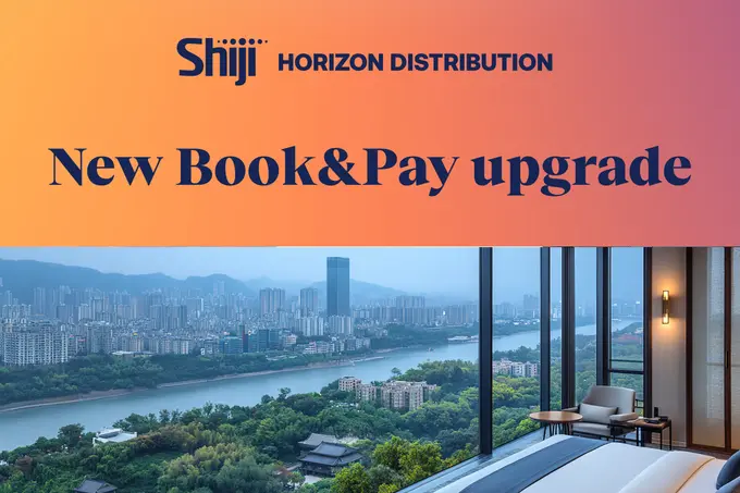 Shiji Enhances Book&Pay Marketplace to Accelerate Connectivity Between Global Supply and Corporate Travel Demand in Greater China