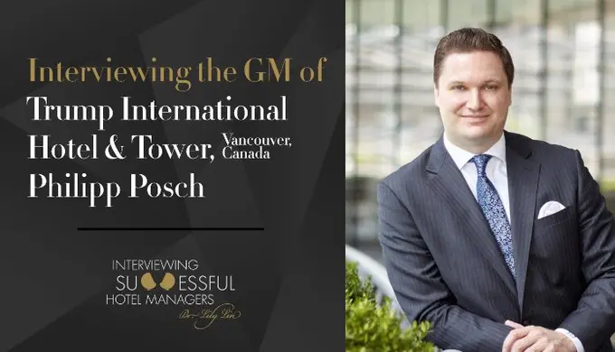 Interviewing the GM of Trump International Hotel & Tower in Vancouver, Canada, Philipp Posch