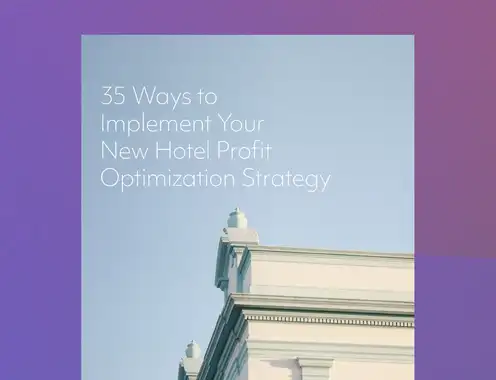 35 Ways to Implement Your New Hotel Profit Optimization Strategy