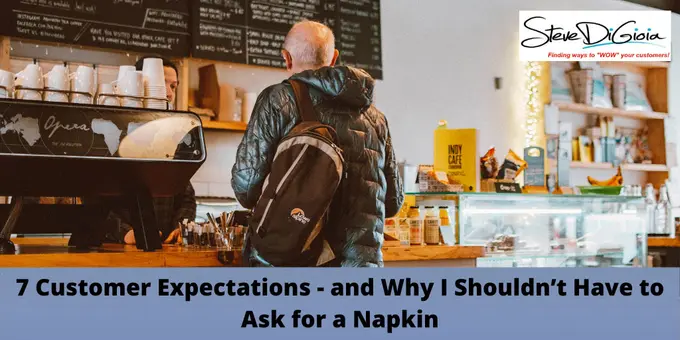 7 Customer Expectations and Why I Shouldn