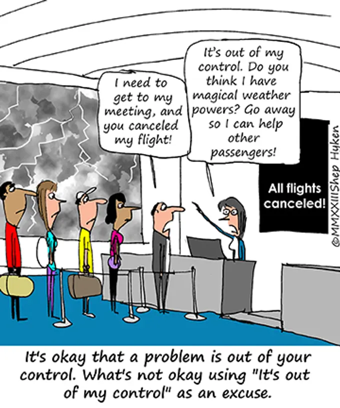 ‘It’s Out of My Control’ Is a Bad Excuse