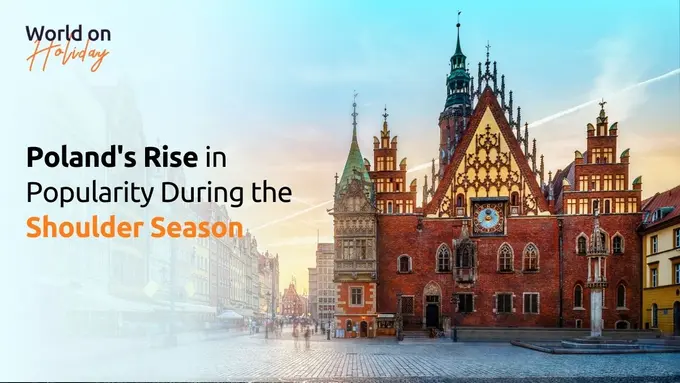 Poland's Rise in Popularity During the Shoulder Season