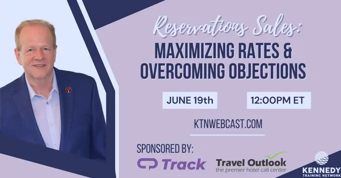 Doug Kennedy’s Next Staff Training Webcast: Reservations Sales: Maximizing Rates & Overcoming Objections