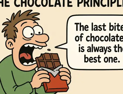 The Chocolate Principle