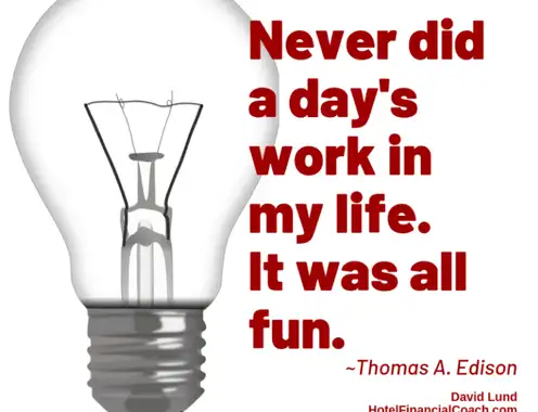 I Never Worked a Day in My Life
